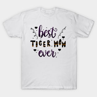 Best Tiger Mom Ever Tiger Cat Lovers T-Shirt